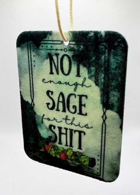 Not Enough Sage Reusable Air Freshener