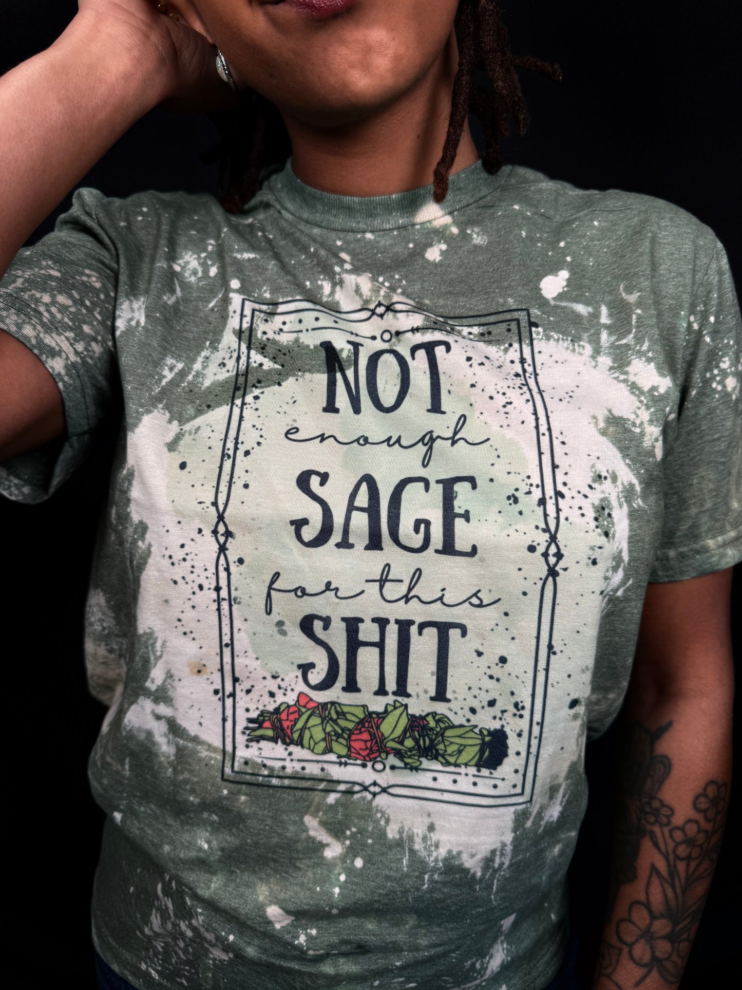 Not Enough Sage Shirt
