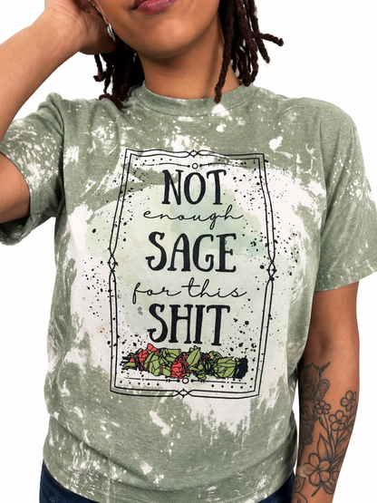 Not Enough Sage Shirt