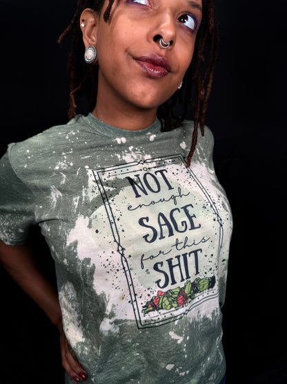 Not Enough Sage Shirt