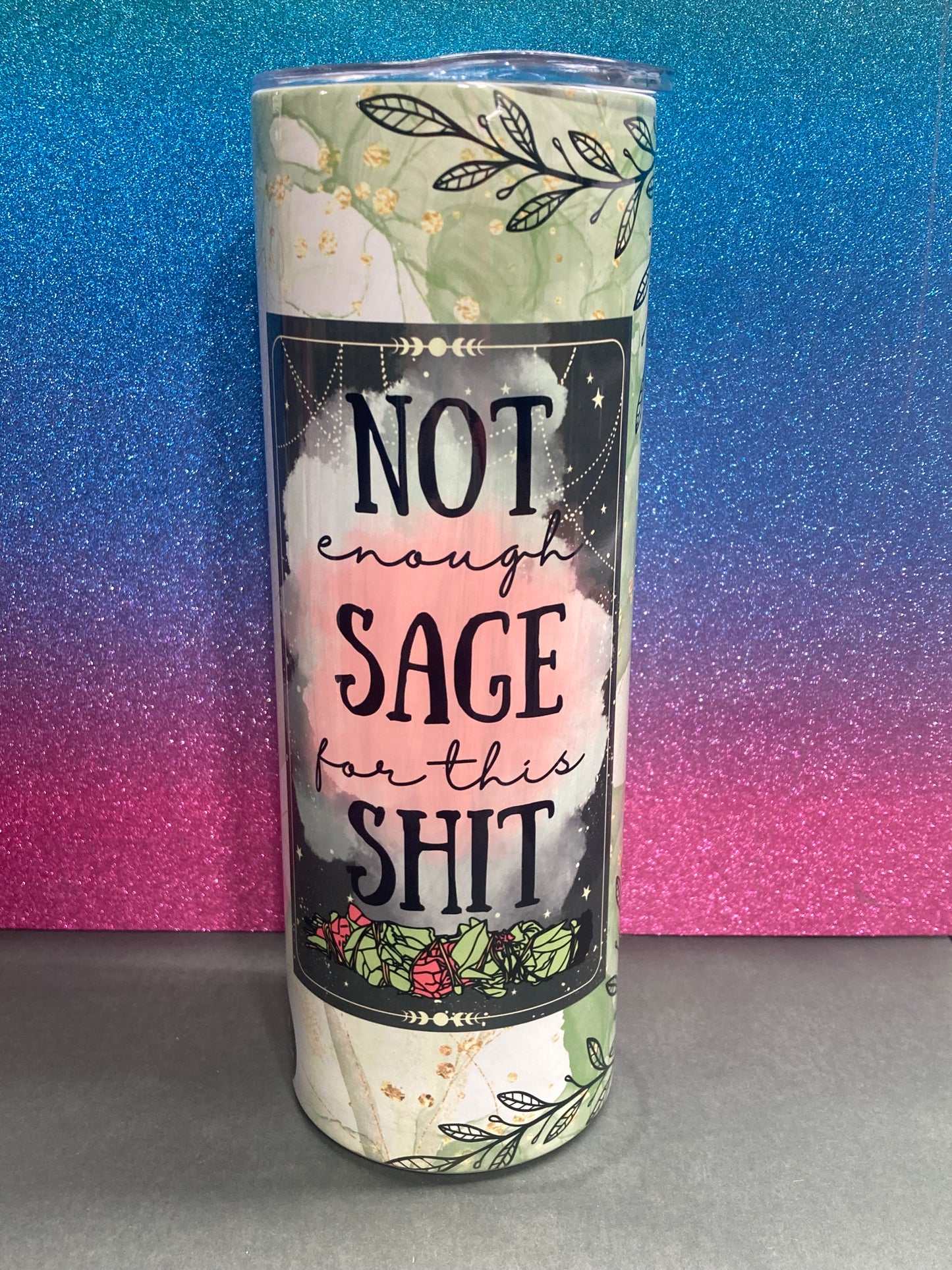 Not Enough Sage Tumbler