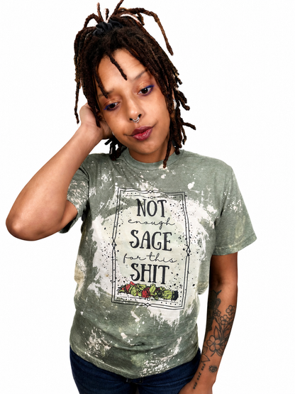 Not Enough Sage Shirt