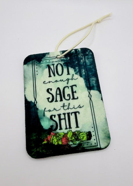 Not Enough Sage Reusable Air Freshener