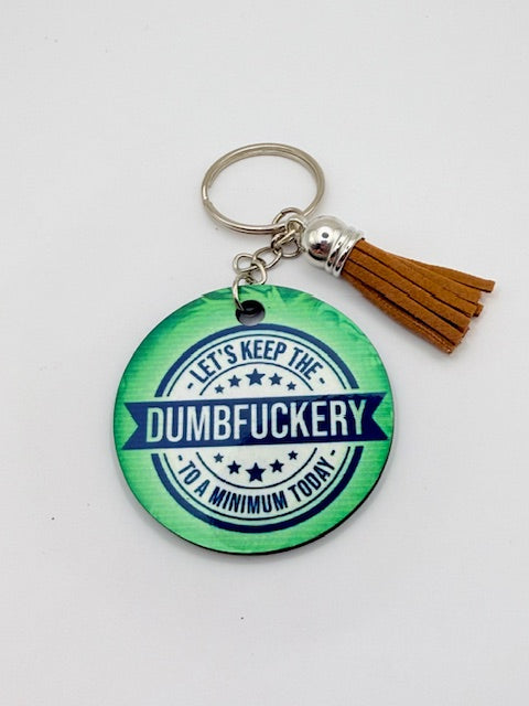 Dumbfuckery Keychain
